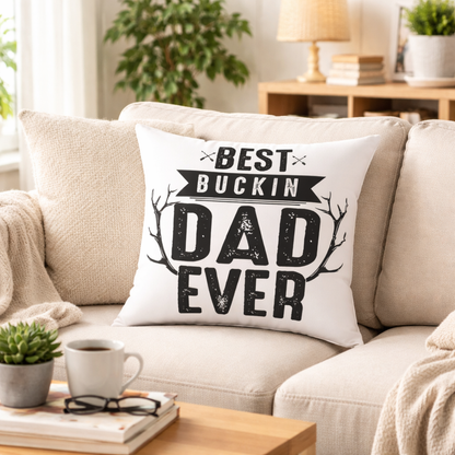 Best Buckin Dad Ever Cushion Cover | Funny Father’s Day Gift Pillow | Rustic Dad Decor | Gift for Dad | Square Poly Canvas Pillow