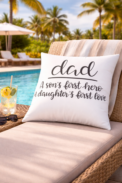 Dad Cushion Cover | A Son’s First Hero A Daughter’s First Love Pillow | Father’s Day Gift | Gift for Dad | Square Poly Canvas Pillow