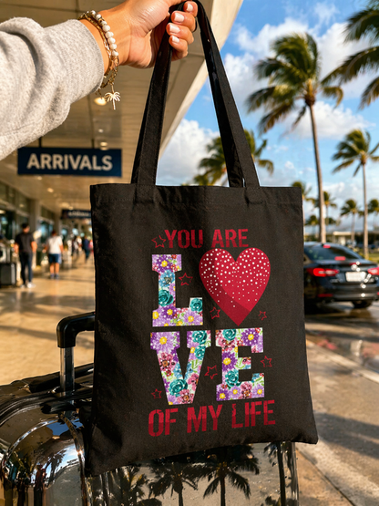 Cotton Canvas Tote Bag | You Are The Love Of My Life Tote Bag | Romantic Canvas Tote Bag for Travel | Everyday Use | Gift