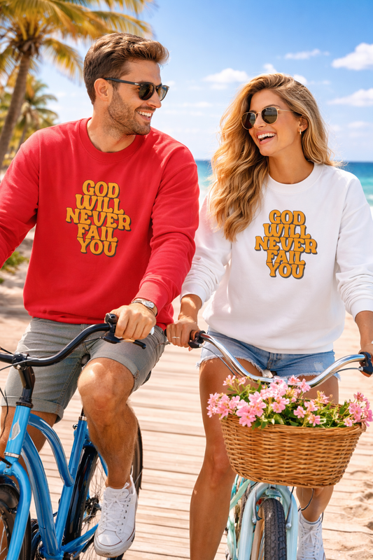 Christian Crewneck Sweatshirt | Christian Faith Sweatshirt | Inspirational Crewneck | God Will Never Fail You | Retro Script