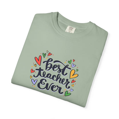 Best Teacher Ever T-Shirt | Cute Teacher Appreciation Graphic Tee | Unisex T-shirt