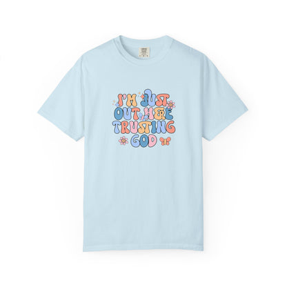 Trusting God Graphic T-Shirt | Retro Floral | I'm Just Out Here Trusting God | Christian Tee | Trusting God T-Shirt | Retro Christian Faith Graphic Tee