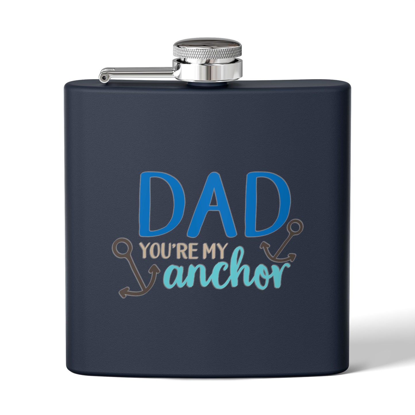Funny Dad Gift Flask  | Dad You’re My Anchor | Father’s Day Gift for Dad, | Husband | New Dad | BBQ Gift | Flask  6oz | Stainless Steel  | Hip Flask