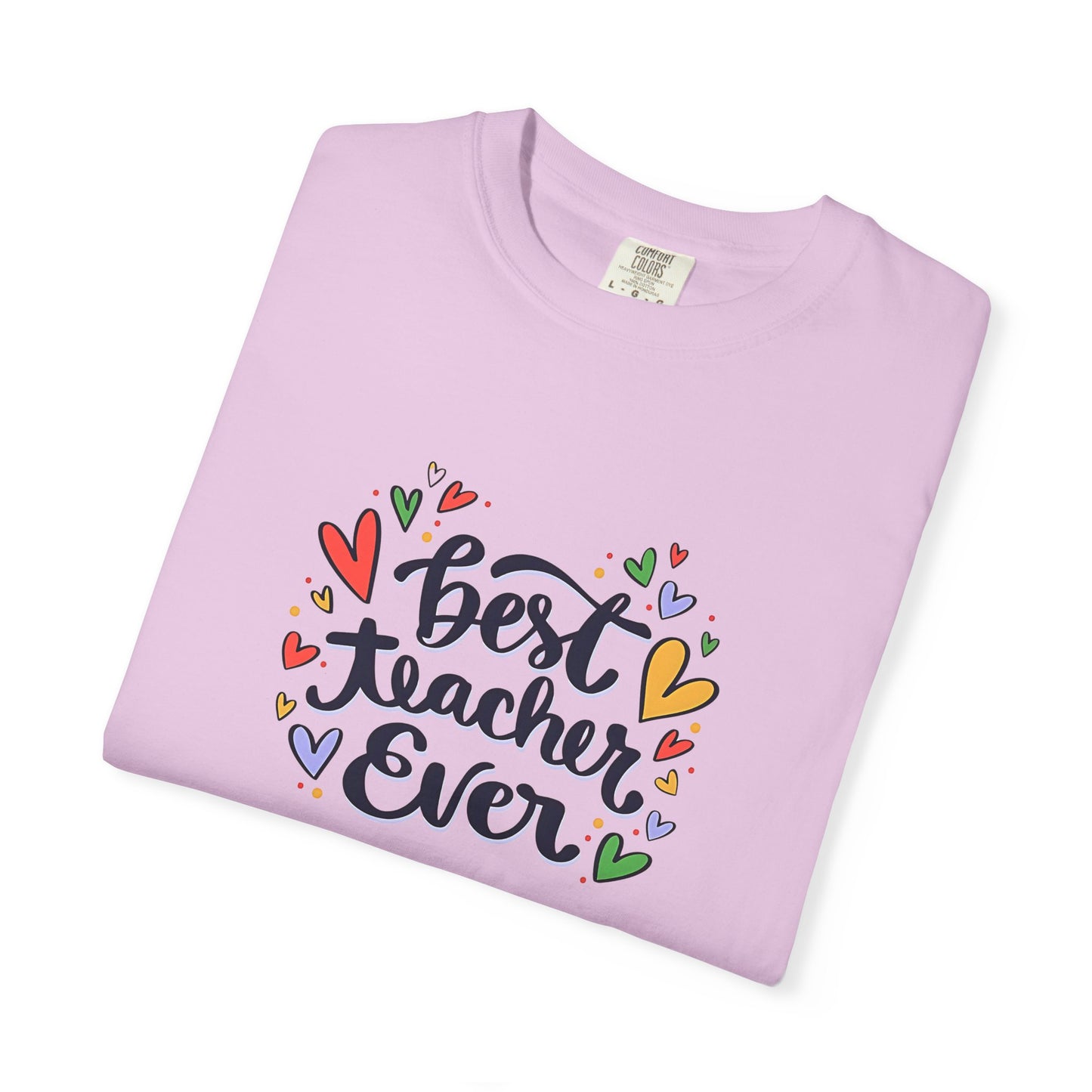 Best Teacher Ever T-Shirt | Cute Teacher Appreciation Graphic Tee | Unisex T-shirt