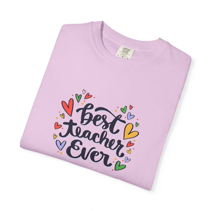 Best Teacher Ever T-Shirt | Cute Teacher Appreciation Graphic Tee | Unisex T-shirt