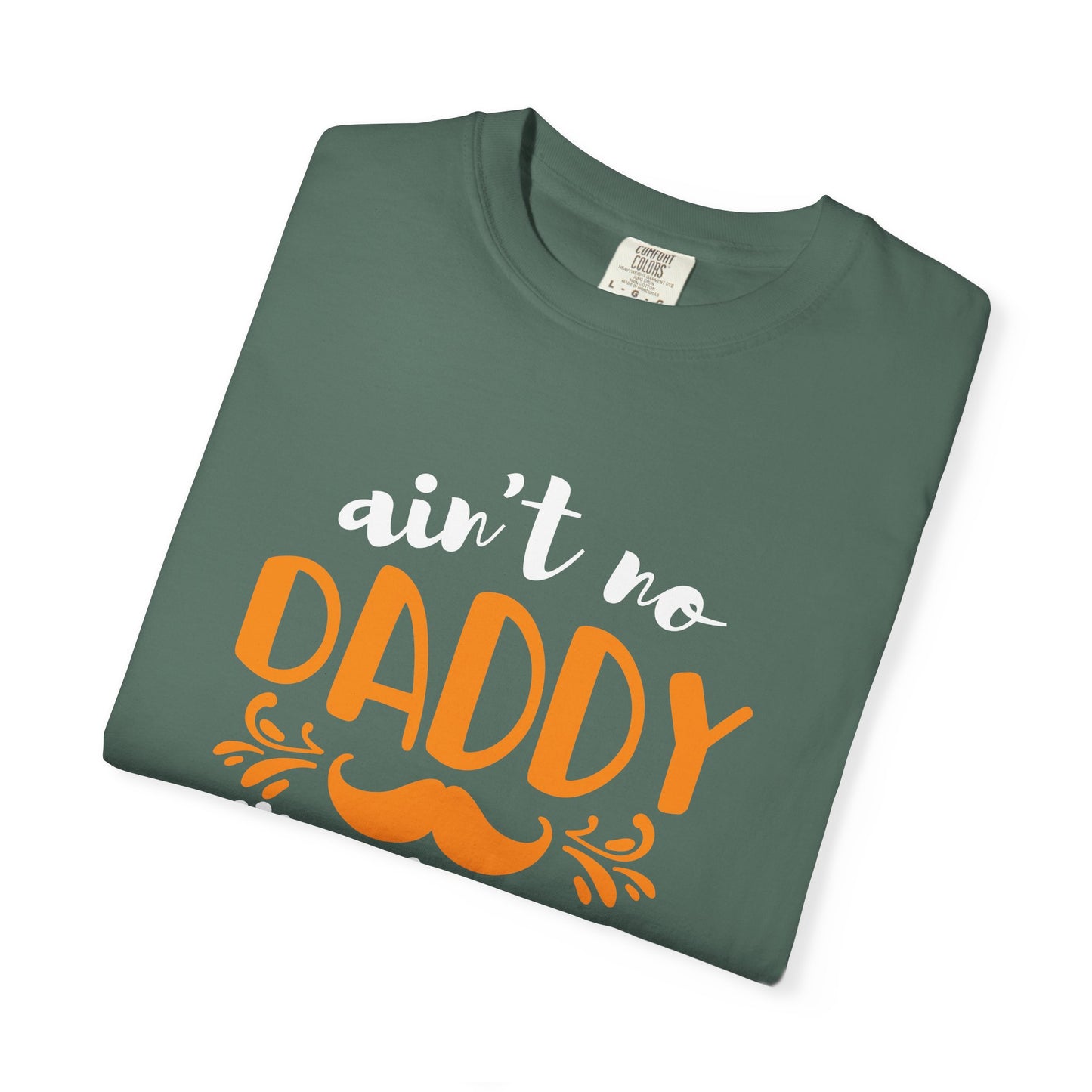 Daddy T-Shirt | Fathers Day Gift Tee | Funny Dad Graphic T Shirt