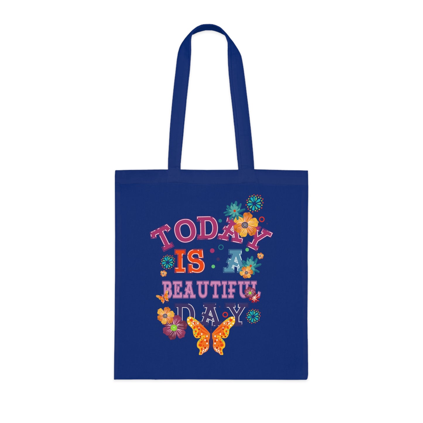 Tote for Everyday Use | Picnic | Travel Today Is a Beautiful Day Cotton Tote | Floral Butterfly Motivational Shopper Bag