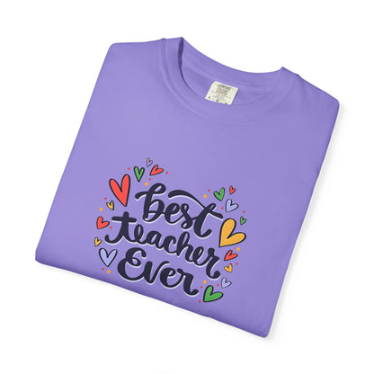 Best Teacher Ever T-Shirt | Cute Teacher Appreciation Graphic Tee | Unisex T-shirt