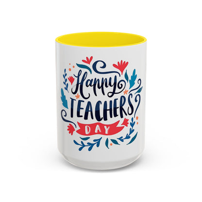 Happy Teachers Day Mug | Teacher Appreciation Coffee Cup | Gift for Teachers | Cute Floral Ceramic Mug | Happy Teachers Day Coffee Mug | Floral Teacher Appreciation Gift 11oz | 15oz