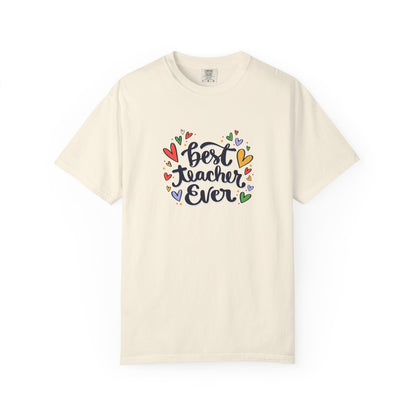 Best Teacher Ever T-Shirt | Cute Teacher Appreciation Graphic Tee | Unisex T-shirt
