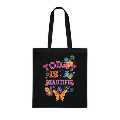 Tote for Everyday Use | Picnic | Travel Today Is a Beautiful Day Cotton Tote | Floral Butterfly Motivational Shopper Bag
