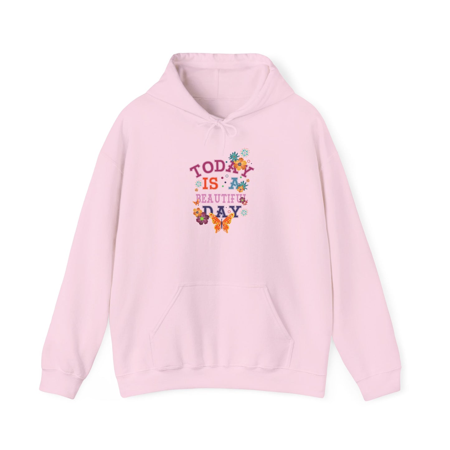 Today Is A Beautiful Day Hoodie |  Inspirational Hoodie | Positive Vibes Sweatshirt | Women’s Cozy Pullover | Unisex Heavy Blend | Hooded Sweatshirt
