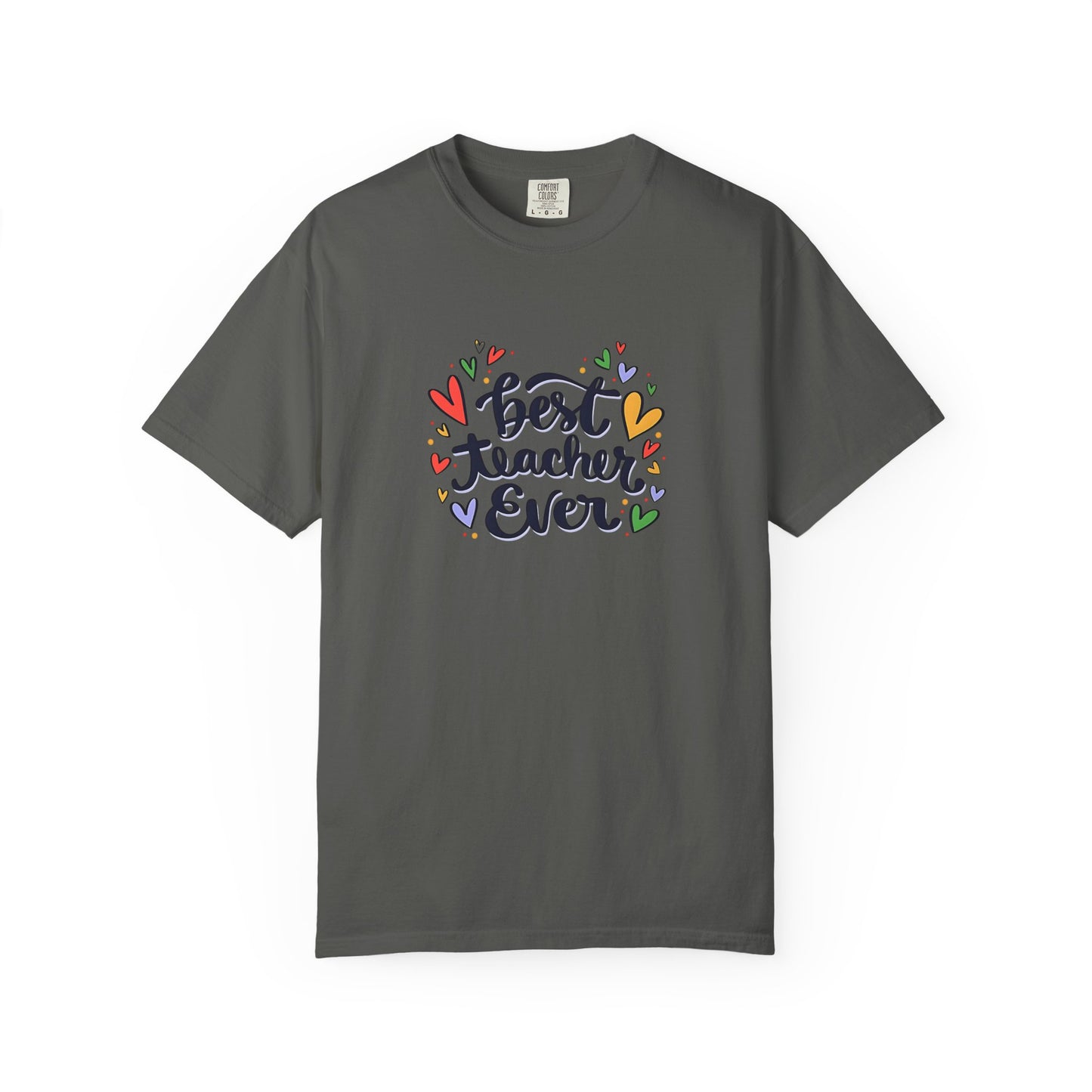 Best Teacher Ever T-Shirt | Cute Teacher Appreciation Graphic Tee | Unisex T-shirt