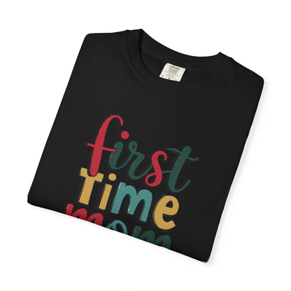 First Time Mama Tee | Trendy Motherhood Shirt for New Moms | Gift for Her | New Mom T-Shirt |‘First Time Mom’ Cute Graphic Tee | Perfect Baby Shower Gift