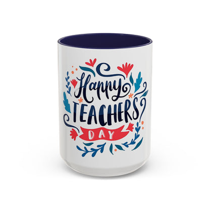 Happy Teachers Day Mug | Teacher Appreciation Coffee Cup | Gift for Teachers | Cute Floral Ceramic Mug | Happy Teachers Day Coffee Mug | Floral Teacher Appreciation Gift 11oz | 15oz