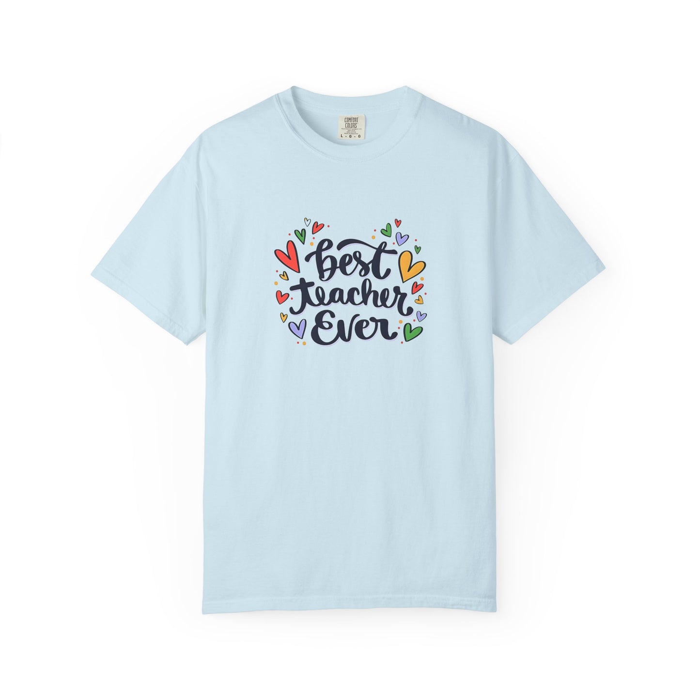 Best Teacher Ever T-Shirt | Cute Teacher Appreciation Graphic Tee | Unisex T-shirt