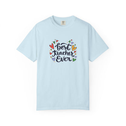 Best Teacher Ever T-Shirt | Cute Teacher Appreciation Graphic Tee | Unisex T-shirt