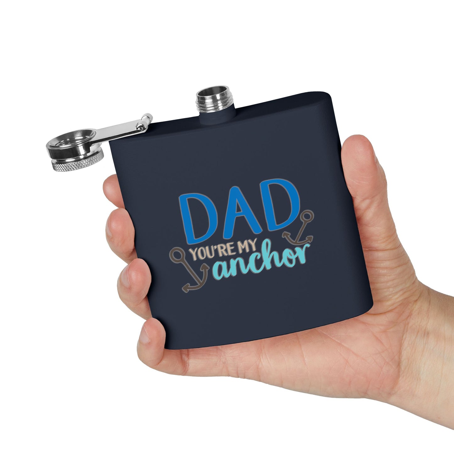 Funny Dad Gift Flask  | Dad You’re My Anchor | Father’s Day Gift for Dad, | Husband | New Dad | BBQ Gift | Flask  6oz | Stainless Steel  | Hip Flask