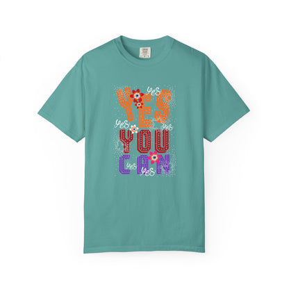 Motivational Graphic Tee Inspirational Positive Shirt | Unisex Garment-Dyed T-shirt