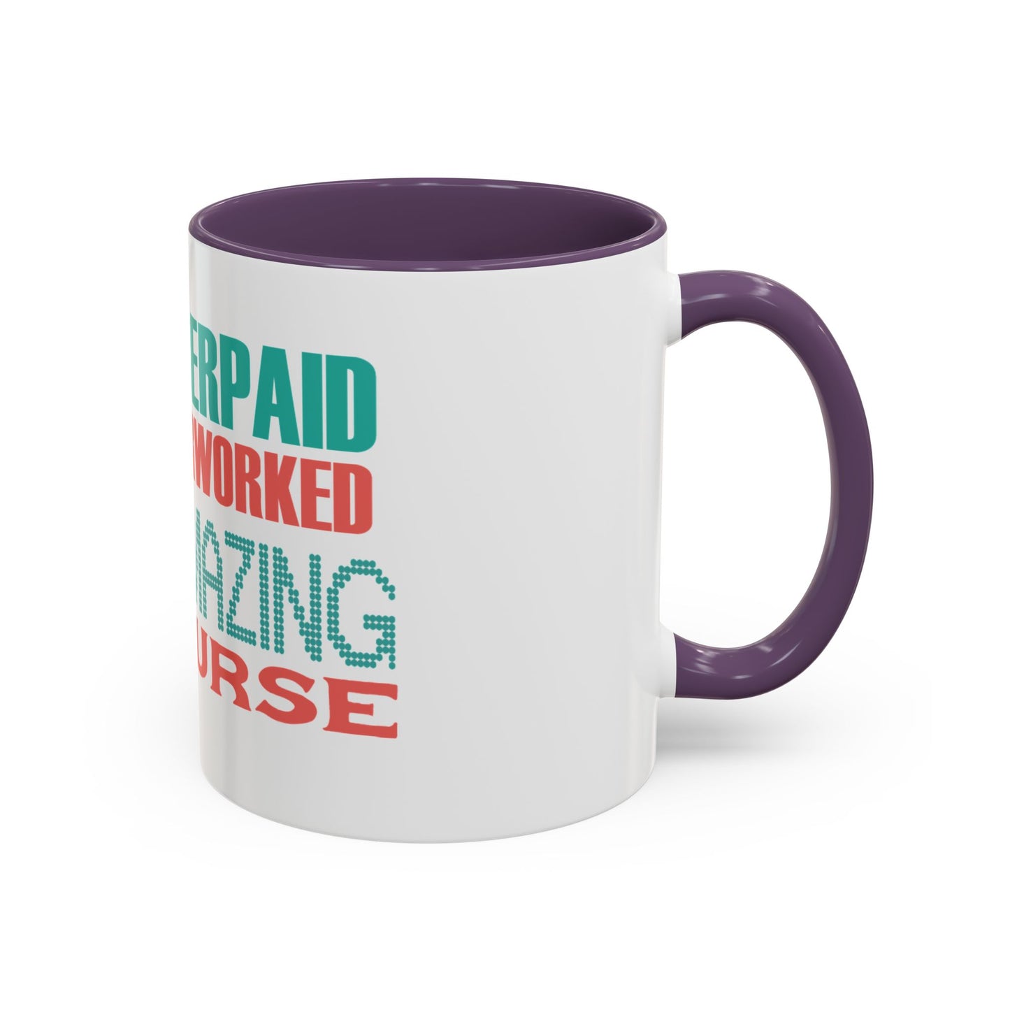 Funny Nurse Coffee Mug | RN Gift Cup | Nurse Appreciation Ceramic Mug | Accent Coffee Mug | 11 | 15oz
