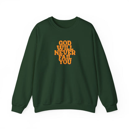 Christian Crewneck Sweatshirt | Christian Faith Sweatshirt | Inspirational Crewneck | God Will Never Fail You | Retro Script