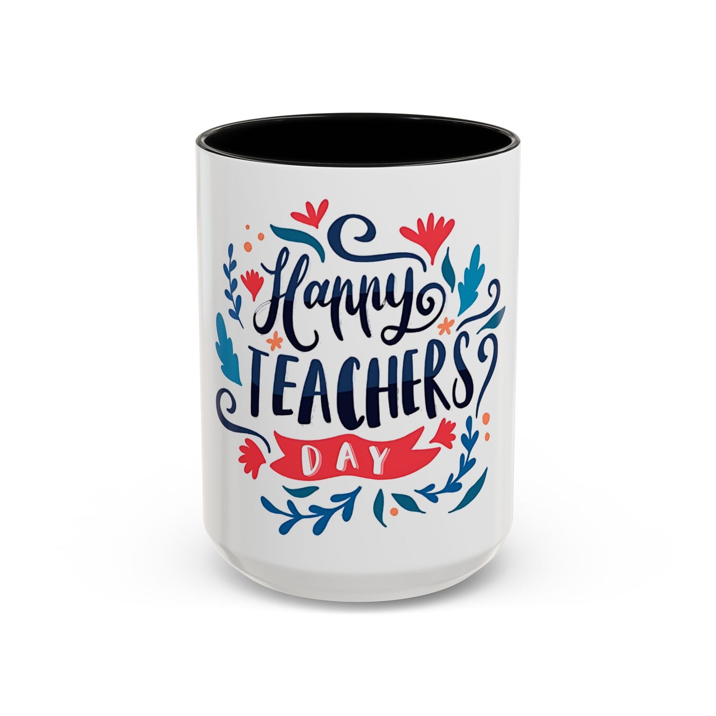 Happy Teachers Day Mug | Teacher Appreciation Coffee Cup | Gift for Teachers | Cute Floral Ceramic Mug | Happy Teachers Day Coffee Mug | Floral Teacher Appreciation Gift 11oz | 15oz