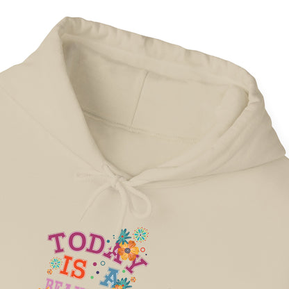 Today Is A Beautiful Day Hoodie |  Inspirational Hoodie | Positive Vibes Sweatshirt | Women’s Cozy Pullover | Unisex Heavy Blend | Hooded Sweatshirt