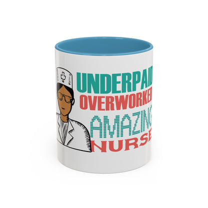 Funny Nurse Coffee Mug | RN Gift Cup | Nurse Appreciation Ceramic Mug | Accent Coffee Mug | 11 | 15oz