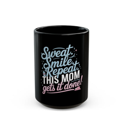 Funny Mom Coffee Mug | Busy Mom Gift | Motivational Fitness Mom Ceramic Cup | Black Mug | 11oz | 15oz