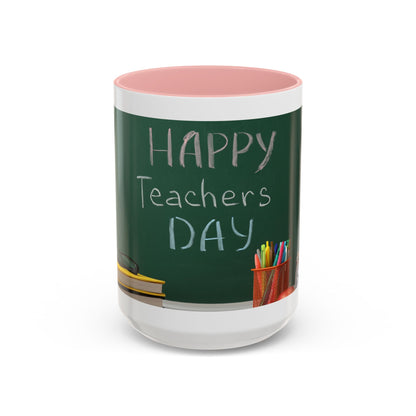 Happy Teachers Day Mug | Teacher Appreciation Gift Coffee Cup | Cute School Gift Idea for Teachers | Accent Coffee Mug | 11oz | 15oz