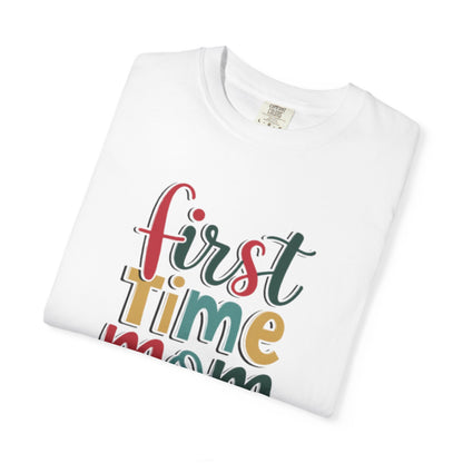 First Time Mama Tee | Trendy Motherhood Shirt for New Moms | Gift for Her | New Mom T-Shirt |‘First Time Mom’ Cute Graphic Tee | Perfect Baby Shower Gift