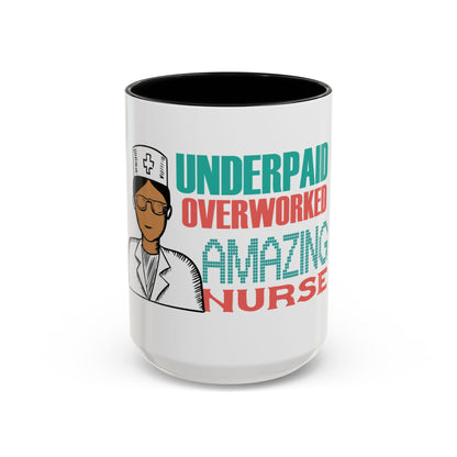 Funny Nurse Coffee Mug | RN Gift Cup | Nurse Appreciation Ceramic Mug | Accent Coffee Mug | 11 | 15oz