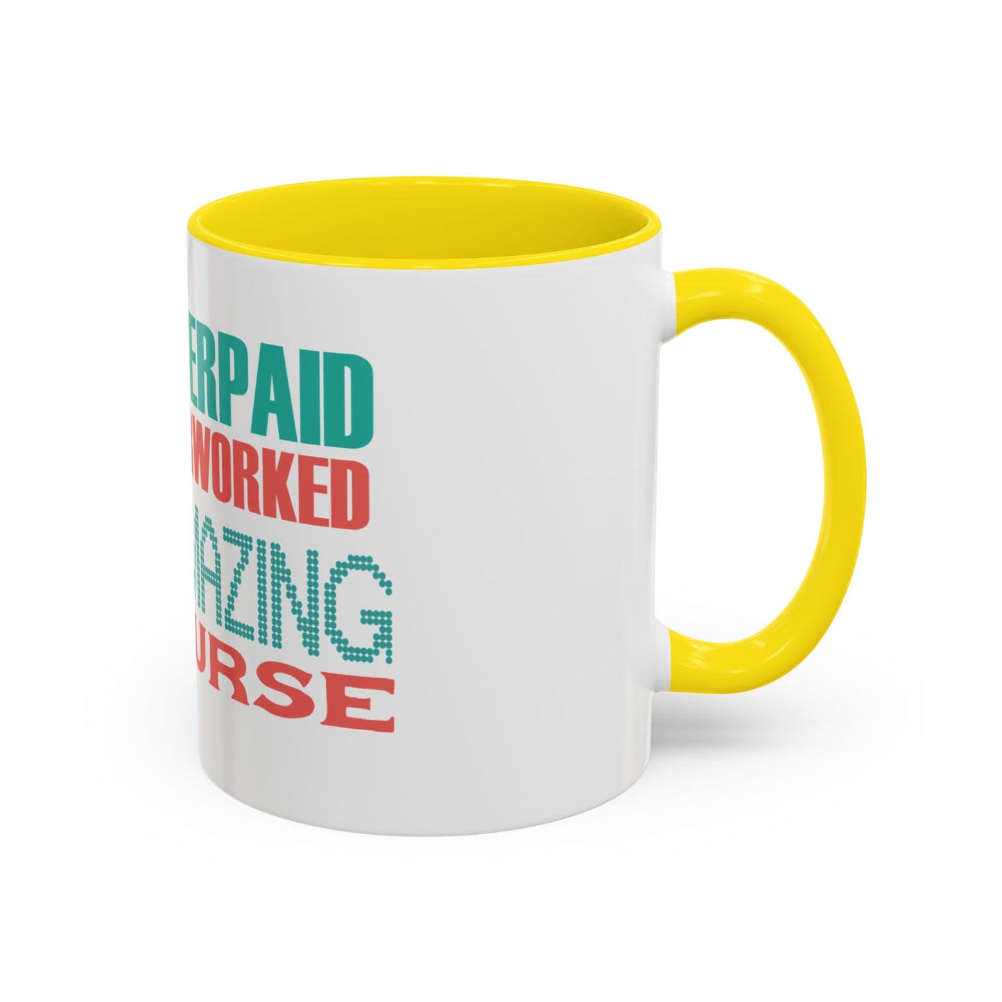 Funny Nurse Coffee Mug | RN Gift Cup | Nurse Appreciation Ceramic Mug | Accent Coffee Mug | 11 | 15oz