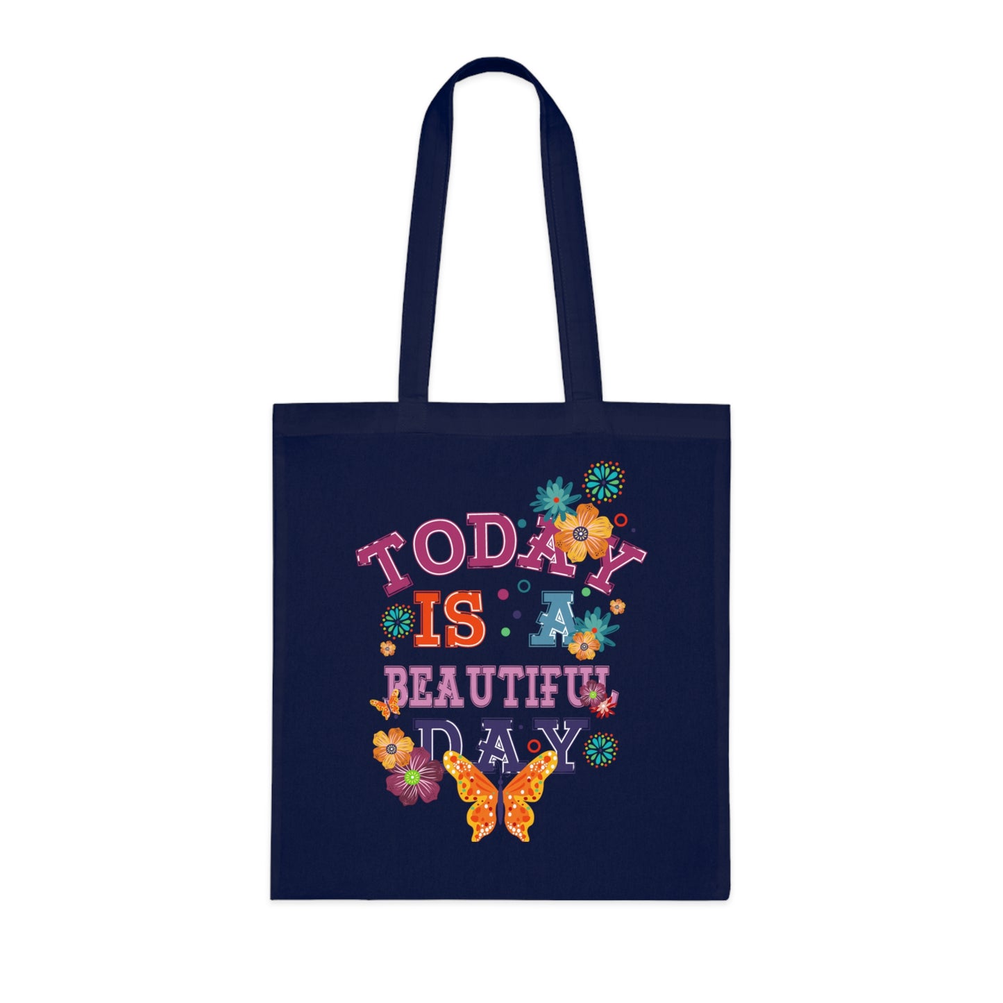 Tote for Everyday Use | Picnic | Travel Today Is a Beautiful Day Cotton Tote | Floral Butterfly Motivational Shopper Bag