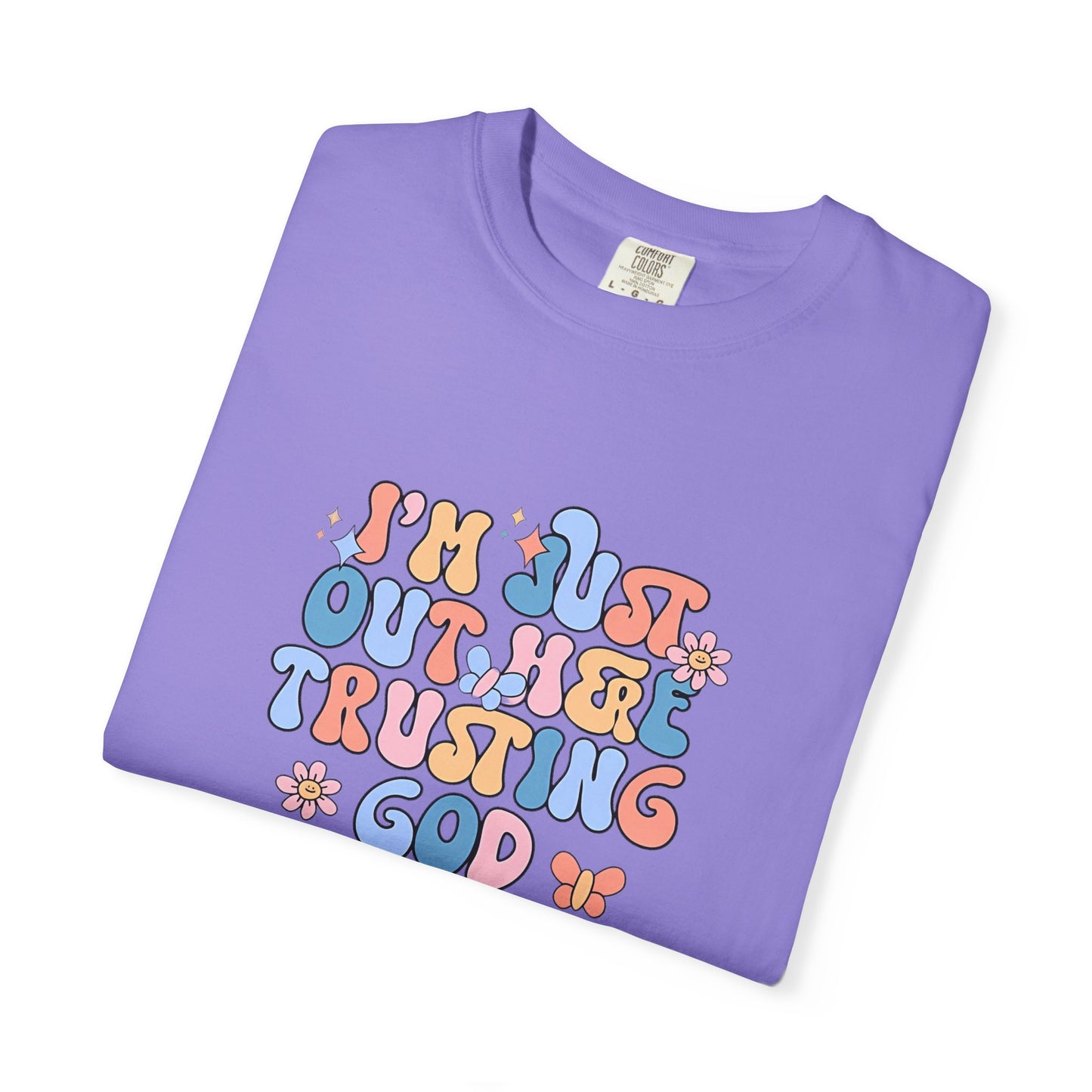 Trusting God Graphic T-Shirt | Retro Floral | I'm Just Out Here Trusting God | Christian Tee | Trusting God T-Shirt | Retro Christian Faith Graphic Tee