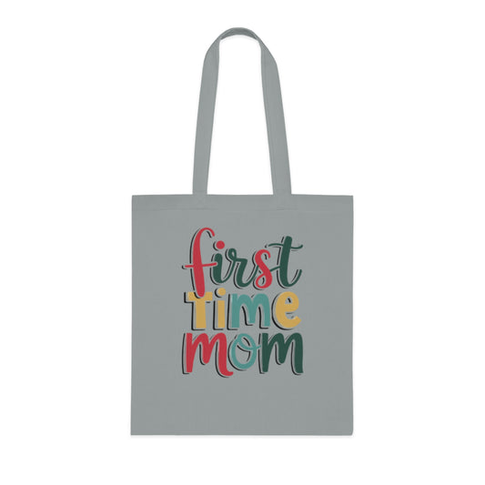 First Time Mom Cotton Tote Bag — Cute New Mom Gift, Colorful Hand-Lettered ‘First Time Mom’ Tote for Baby Shower & Mother’s Day