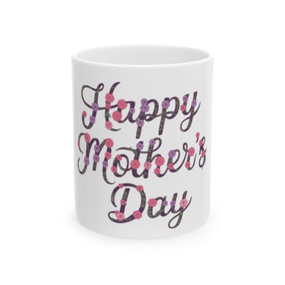 Happy Mother’s Day Mug Gift  | Floral Ceramic Coffee Cup for Mum | Gift Idea for Mom | Ceramic Mug | 11oz | 15oz